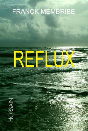 Reflux - Franck Membribe