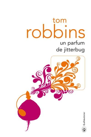 Un parfum de jitterbug - Tom Robbins