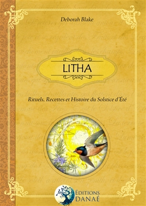 Litha : rituels, recettes et histoire du solstice d'été - Deborah Blake