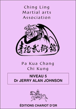 Pa kua chang, chi kung. Vol. 5 - Ching lung martial arts association