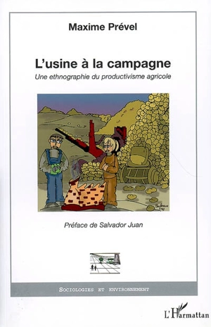 L'usine à la campagne : une ethnographie du productivisme agricole - Maxime Prével