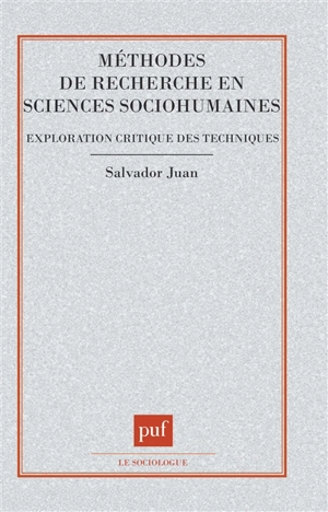 Méthodes de recherche en sciences sociohumaines : exploration critique des techniques - Salvador Juan