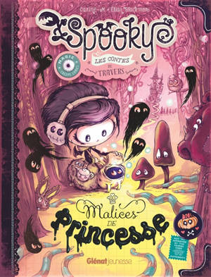 Spooky et les contes de travers. Vol. 3. Malices de princesse - Carine-M