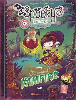 Spooky et les contes de travers. Vol. 2. Charmant vampire - Carine-M