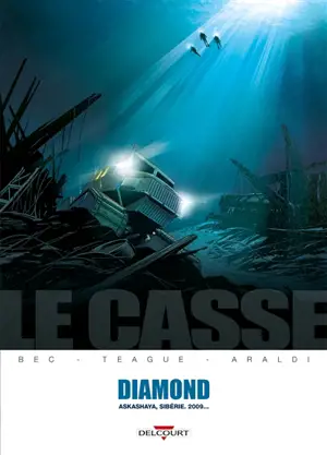 Le casse. Diamond : Askashaya, Sibérie, 2009... - Christophe Bec