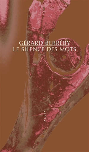 Le silence des mots - Gérard Berréby