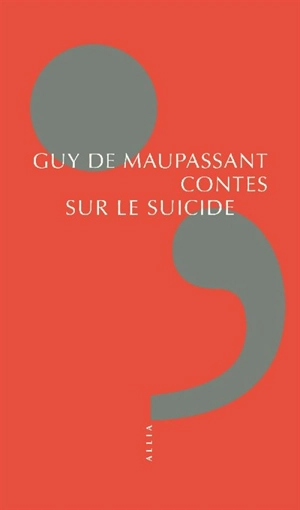 Contes sur le suicide - Guy de Maupassant