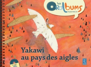 Yakawi au pays des aigles - Stéphanie Massio