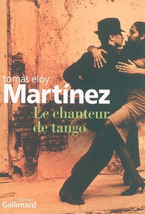 Le chanteur de tango - Tomas Eloy Martinez