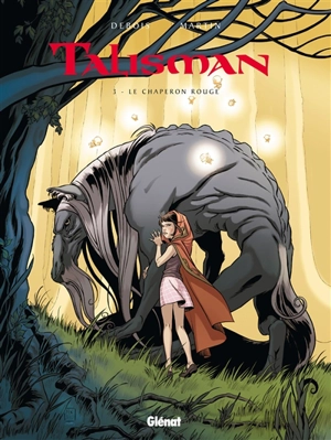 Talisman. Vol. 3. Le chaperon rouge - François Debois