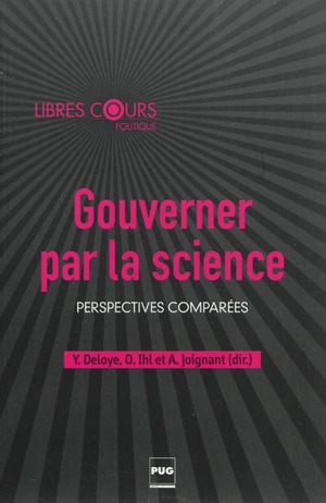 Gouverner par la science : perspectives comparées