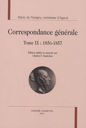 Correspondance générale. Vol. 9. 1856-1857 - Marie de Flavigny comtesse d' Agoult