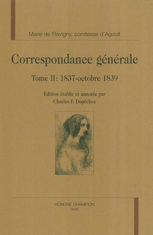 Correspondance générale. Vol. 2. 1837-octobre 1839 - Marie de Flavigny comtesse d' Agoult