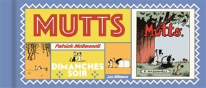 Mutts. Vol. 3. Dimanches soir - Patrick McDonnell