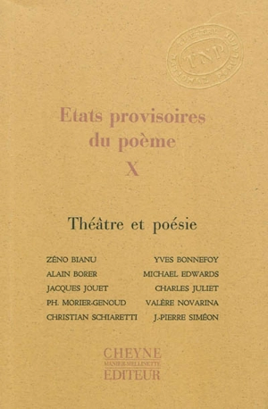 Etats provisoires du poème. Vol. 10. Théâtre et poésie