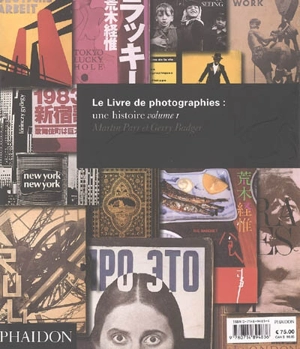 Le livre de photographies : une histoire. Vol. 1 - Martin Parr