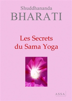 Les secrets du sama yoga : aum : un traité accessible sur le yoga des voyants védiques - Shuddhananda Bharati