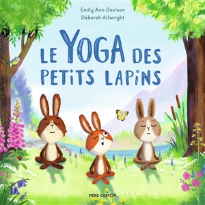 Le yoga des petits lapins - Emily Ann Davison