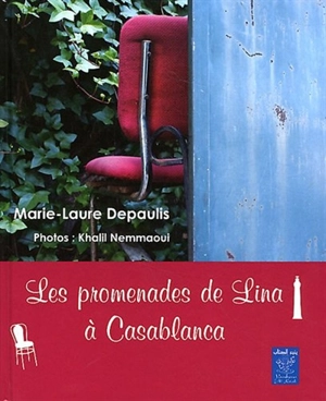 Les promenades de Lina à Casablanca - Marie-Laure Depaulis