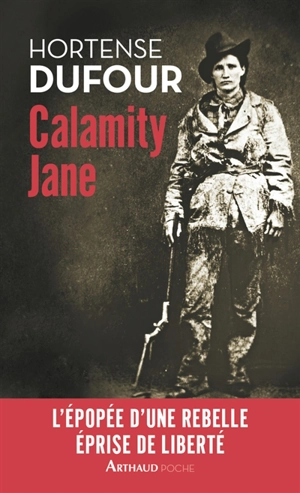 Calamity Jane : le diable blanc - Hortense Dufour