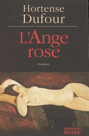 L'ange rose - Hortense Dufour