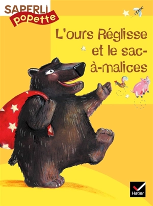 L'ours Réglisse et le sac-à-malices - Amélie Jackowski