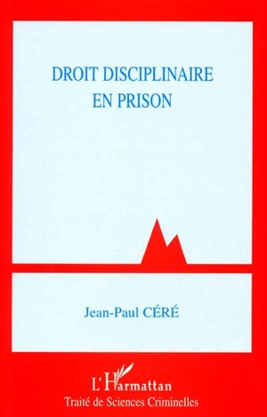 Droit disciplinaire en prison - Jean-Paul Céré