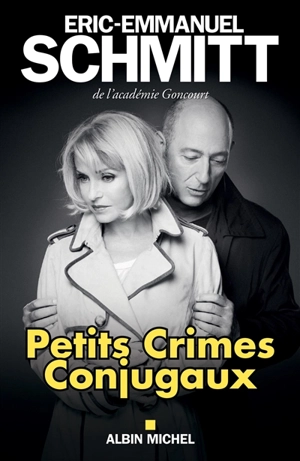 Petits crimes conjugaux - Eric-Emmanuel Schmitt