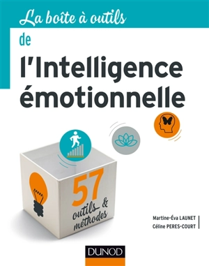 La boîte à outils de l'intelligence émotionnelle - Martine-Eva Launet