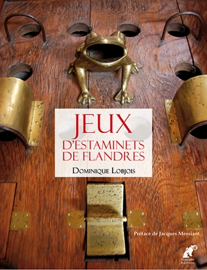 Jeux d'estaminets de Flandres - Dominique Lobjois