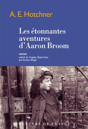 Les aventures extraordinaires d'Aaron Broom - Aaron Edward Hotchner