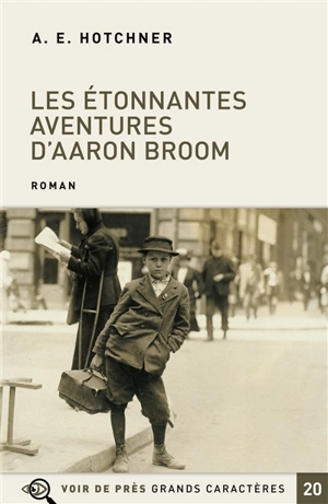 Les étonnantes aventures d'Aaron Broom - Aaron Edward Hotchner