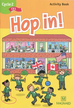 Hop in ! cycle 2 CE1 : activity book - Elisabeth Brikké