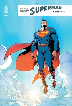 Superman rebirth. Vol. 4. Aube noire - Peter J. Tomasi