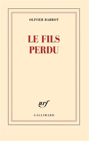 Le fils perdu - Olivier Barrot