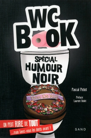 WC book : spécial humour noir - Pascal Petiot