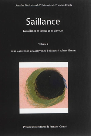 Saillance. Vol. 2. La saillance en langue et en discours