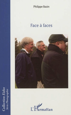 Face à faces - Philippe Bazin