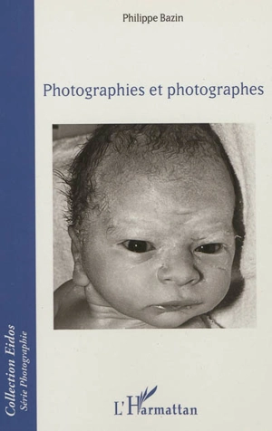 Photographies et photographes - Philippe Bazin