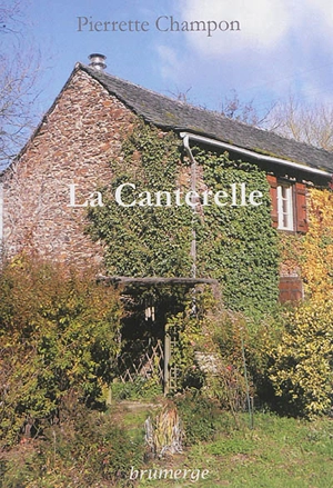 La Canterelle - Pierrette Champon