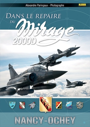 Dans le repaire du Mirage 2000 D : Nancy-Ochey - Frédéric Lert