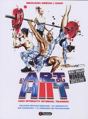 L'art du hiit, high intensity interval training : 151 workouts, 100 exercices, 15 semaines de programme - Aurélien Broussal-Derval