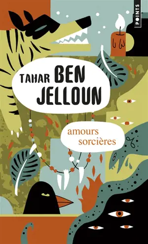 Amours sorcières - Tahar Ben Jelloun