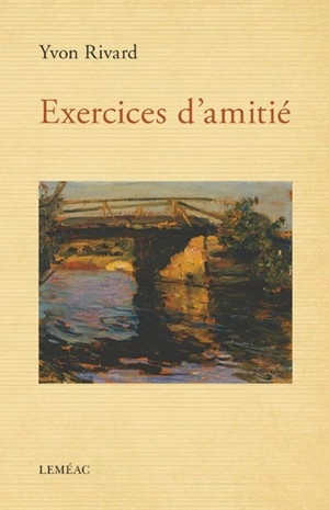 Exercices d'amitié - Yvon Rivard