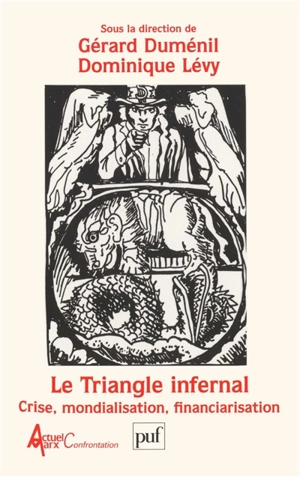 Le triangle infernal : crise, mondialisation, financiarisation