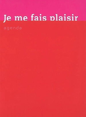 Je me fais plaisir : agenda - Coco Tassel