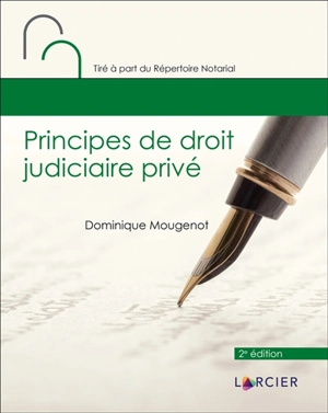 Principes de droit judiciaire privé - Dominique Mougenot