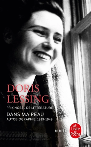 Autobiographie. Vol. 1. Dans ma peau : 1919-1949 - Doris Lessing