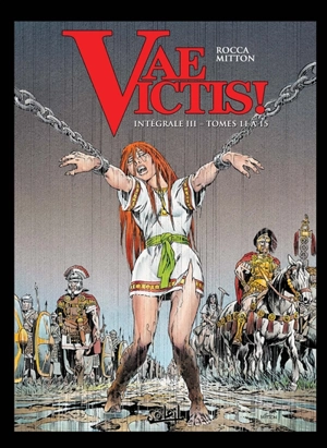 Vae victis ! : intégrale. Vol. 3. Tomes 11 à 15 - Simon Rocca