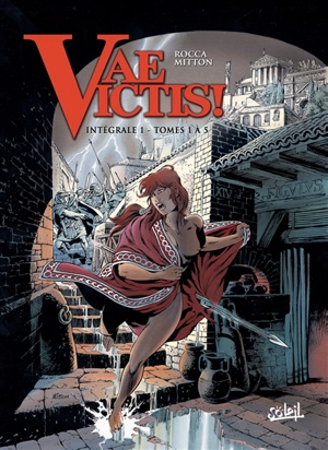 Vae victis ! : intégrale. Vol. 1. Tomes 1 à 5 - Simon Rocca